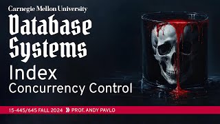 10  Index Concurrency Control CMU Intro to Database Systems [upl. by Akienahs]