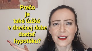 Prečo je také ťažké dostať v dnešnej dobe hypotéku [upl. by Rise]