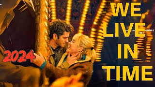 We Live in Time 2024 Full Movie  We Live in Time Full Movie Explained Andrew Garfield Facts [upl. by Hebel]