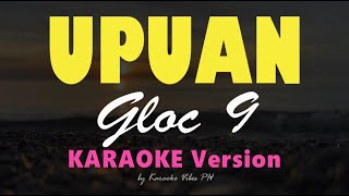 UPUAN  Gloc 9  HD Karaoke [upl. by Nesnej]