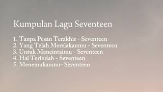 Kumpulan Lagu Seventeen [upl. by Adnuahsar127]