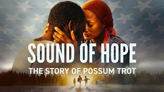 Sound of Hope The Story of Possum Trot 2024 Movie  Octo Cinemax  Full Fact amp Review Film [upl. by Locke]