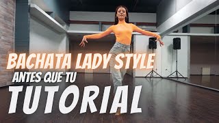 Bachata Lady Style TUTORIAL choreo Antes que tu  Anna Belykh [upl. by Alma]