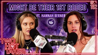 Might Be Their First Rodeo Ft Hannah Berner  Reddit Readings  Two Hot Takes Podcast [upl. by Sarid]