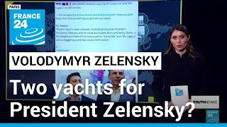 Ukraines Zelensky accused of buying two yachts with Western aid money • FRANCE 24 English [upl. by Susanna]