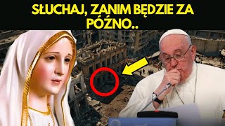 Szokująca Wiadomość Pilne Ostrzeżenie od Maryi Przekazane przez Papieża Franciszka [upl. by Llewol678]