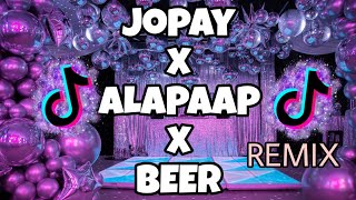 JOPAY x ALAPAAP x BEER Remix ‼️‼️ Dj Jonel Sagayno [upl. by Ahseid]