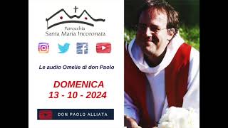 Domenica 13 ottobre 2024 Mt 13 2443  Le audio omelie di don Paolo Alliata [upl. by Lamak222]