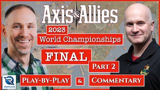 Axis amp Allies 2023 World Championships  Finals  Part 2 [upl. by Yemiaj822]