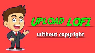 How to upload lofi music without copyright claimstrike  How to upload lofi song without copyright [upl. by Ahsinrac]