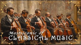 Top 50 Most ICONIC of Classical Music Masterpieces Everyone Can Listen to Forever 🎻🎶 [upl. by Raynata]