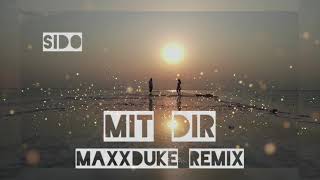 Sido  Mit Dir MaxxDuke Remix [upl. by Neened]