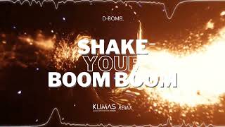 DBomb  Shake Your Boom Boom  KLIMAS REMIX [upl. by Atronna]