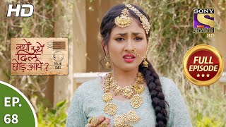 Kyun Utthe Dil Chhod Aaye  Ep 68  Full Episode  28th April 2021 [upl. by Cruickshank316]