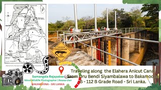 B  112 Elahera  Giritale Road Length 3942kms  Bakamoona Sri Lanka [upl. by Eliezer]