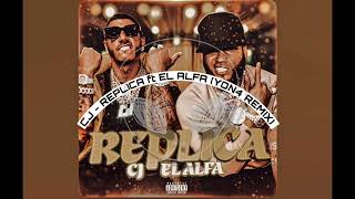 CJ  REPLICA ft EL ALFA YON4 REMIX 2023 [upl. by Ahsikan]