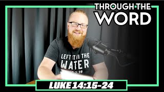 Through The Word  Luke 141524 [upl. by Cohbert]