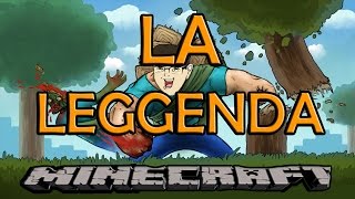 MINECRAFT  LA LEGGENDA [upl. by Lleksah60]