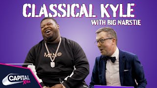 Big Narstie Explains Groundwork To A Classical Music Expert  Classical Kyle  Capital XTRA [upl. by Hasina637]