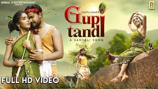 New Santali Song 2022  GUPI TANDI  Deva amp Rani Deogam  Chotu Lohar  Logen Mardi  Full video [upl. by Ley]