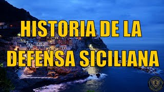 Historia de la defensa siciliana y sus variantes [upl. by Hunley467]