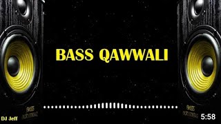 BASS Remix Qawwali DJ Jeff [upl. by Ylrebnik]