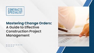 Mastering Change Orders A Guide to Effective Construction Project Management [upl. by Garaway350]