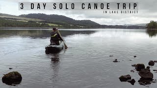 SOLO CANOE TRIP in LAKE DISTRICT for 3 days  Wild Camping [upl. by Zulaledairam]