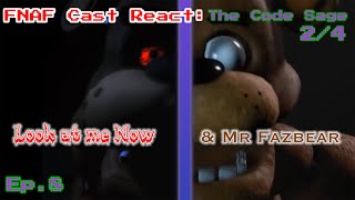 Gacha FNAF React ep8 quotLook At Me Nowquot ANIMATED amp MrFazbear  Collab [upl. by Primavera642]