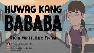 HUWAG KANG BABABA  ANIMATED TAGALOG HORROR STORY [upl. by Luhar]