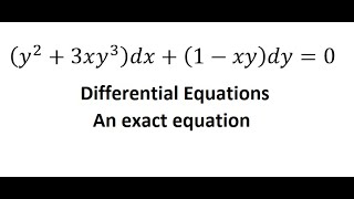 Calculus Help Exactness Differential Equation  y2  3xy3 dx  1  xy dy  0  Integration [upl. by Uriiah150]