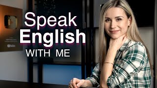 Speak English with me  Improve your English speaking with me [upl. by Aikyn248]