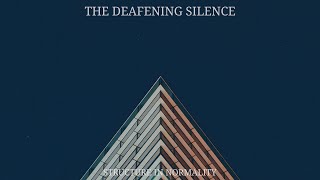 The Deafening Silence  Structure in Normality Album 2023 [upl. by Ragas139]