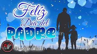 FELIZ DIA DEL PADRE PARA TI 🎁🩵 Frases para el día del padre con bonito mensaje y video para papá [upl. by Mehitable710]