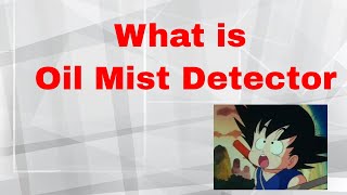 what is Oil mist detector part2 OMD oilmistdetector [upl. by Godding]