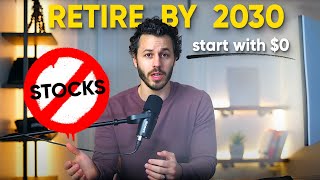 How To Actually Retire In 7 Years Starting With 0 [upl. by Adekam]