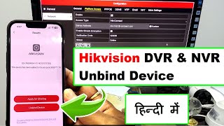 How to Unbind Hikvision DVR amp NVR Devices 2024 Update  HikConnect amp Hik Partner Pro [upl. by Berty]