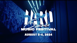 HARD Summer Music Festival 2024 Official Trailer [upl. by Dnalel]