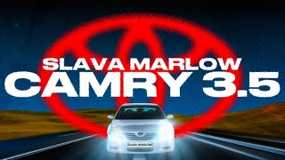 SLAVA MARLOW  КАМРИ 35 [upl. by Aroda]