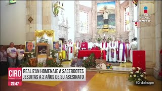 Realizan homenaje a sacerdotes jesuitas a dos años de su asesinato en Chihuahua  Ciro [upl. by Matty]