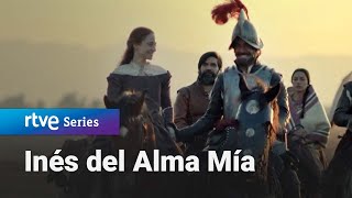 Inés del Alma Mía quotAllá vamos ¡A la conquista de Chilequot InésDelAlmaMía3  RTVE Series [upl. by Nylrebmik]