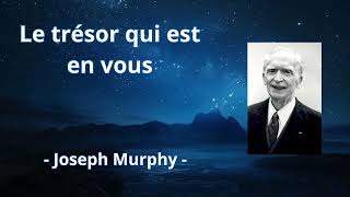 Le trésor qui est en vous  Joseph Murphy [upl. by Silvester]