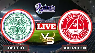 Celtic vs Aberdeen Live Streaming  Scottish Premiership  Aberdeen vs Celtic Live [upl. by Strohl275]