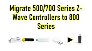 Migrate 500700 ZWave Controllers to the ZST39 800 Series Controller [upl. by Marler]