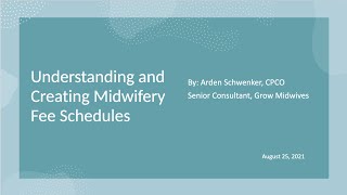 Understanding and Creating Midwifery Fee Schedules [upl. by Wernda]