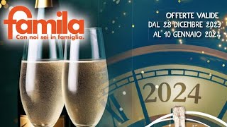 VOLANTINO  ANTEPRIMA⚠️ FAMILA 🛒DAL 28 DICEMBRE 2023 AL 10 GENNAIO 2024 TANTI♡VOLANTINI [upl. by Leahpar]