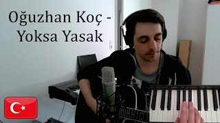 Oğuzhan Koç  Yoksa Yasak [upl. by Nomrah]