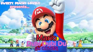 Dubi Dubi Du  Mario AI COVER [upl. by Aneleve923]