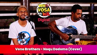 Vono Brothers  Noqu Dodomo VitiFM Vosa Na Wa [upl. by Threlkeld]