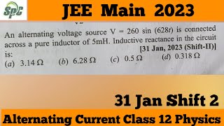 An alternating voltage source V  269 sin 628 t  is connected across a pure inductor of 5 mH  Ind [upl. by Eatnohs]